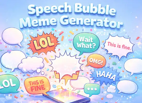 Speech Bubble Meme Generator